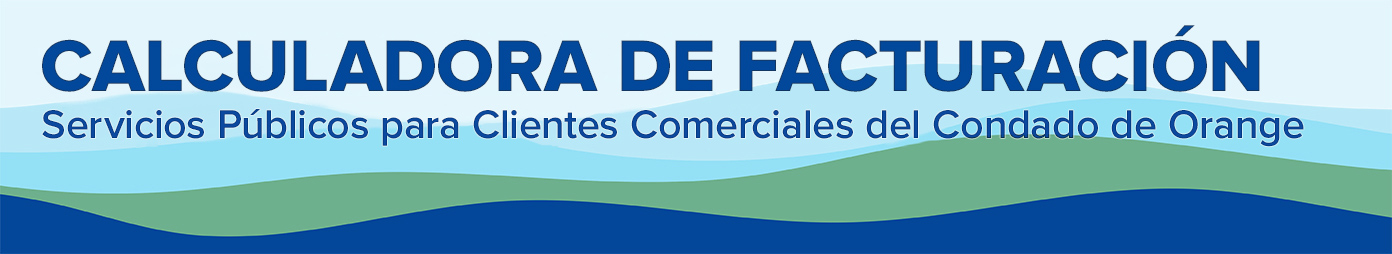 Calculadora de Facturación: Clientes Comerciales de Servicios Públicos del Condado de Orange